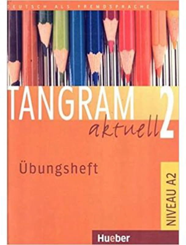 Tangram aktuell 2, Ubungsheft - Silke Hilpert