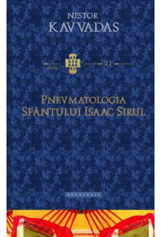 Pnevmatologia Sfantului Isaac Sirul - Nestor Kavvadas