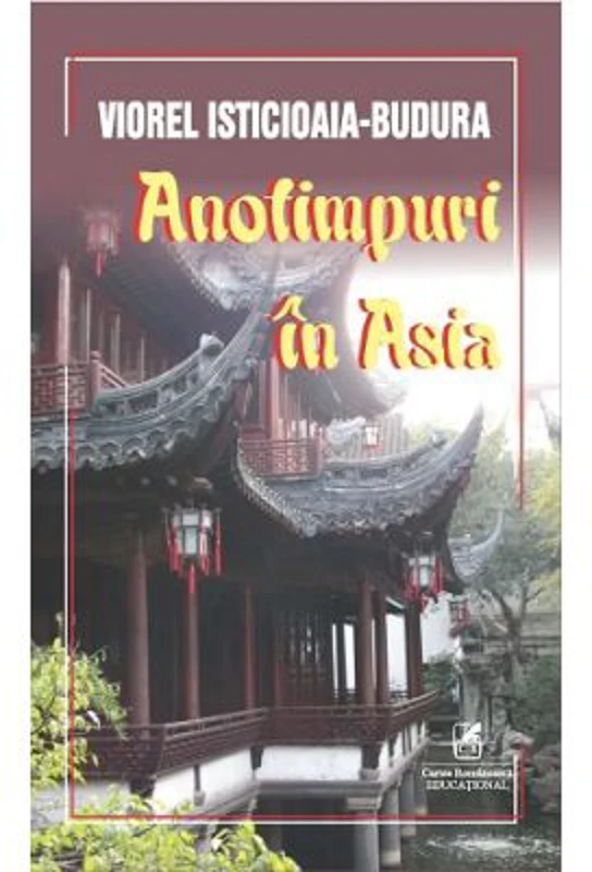 Anotimpuri in Asia - Viorel Isticioaia-Budura