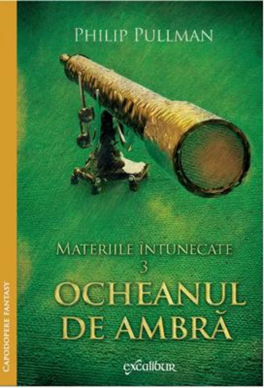 Materiile intunecate (III). Ocheanul de ambra - Philip Pullman