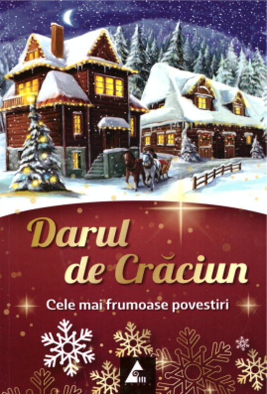 Darul de Craciun. Cele mai frumoase povestiri