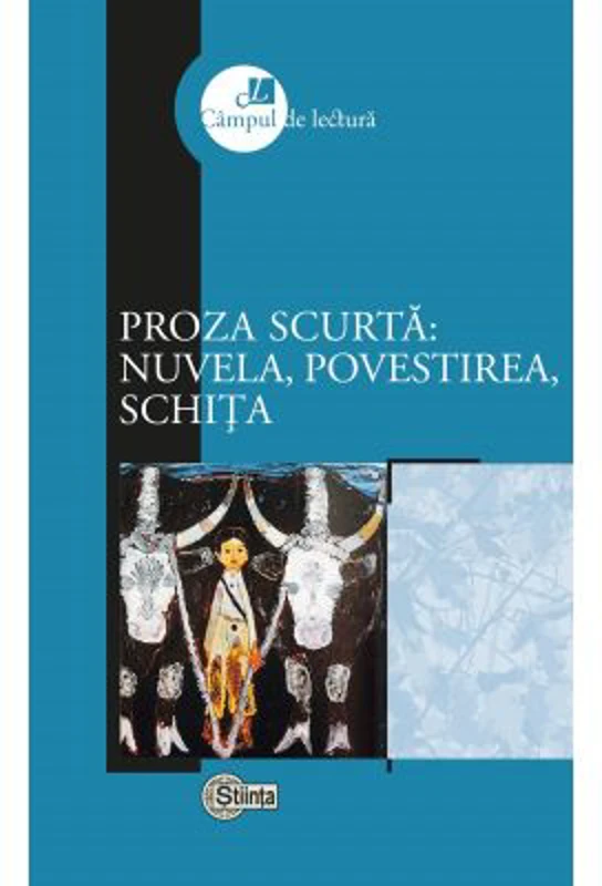 Proza scurta - nuvela, povestirea, schita - Grigore Chiper