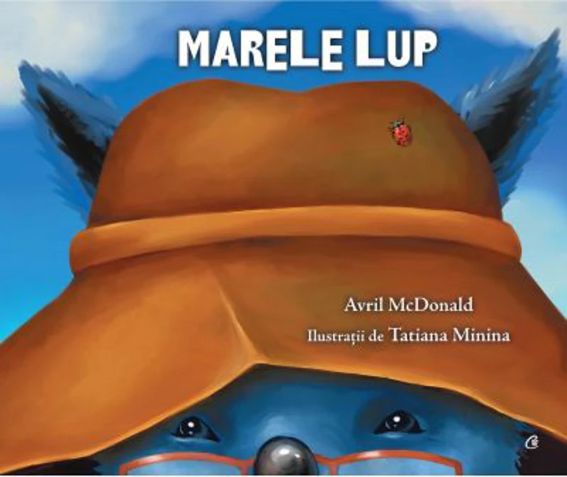 Marele lup - Avril McDonald. Ilustratii de Tatiana Minina