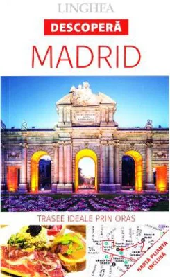 Descopera Madrid - trasee ideale prin oras