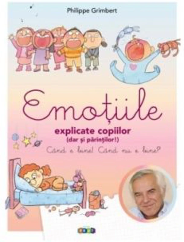 Emotiile explicate copiilor (dar si parintilor!) - Philippe Grimbert