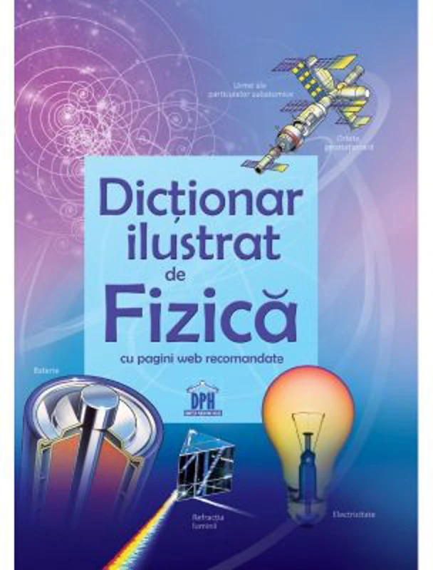 Primul meu Dictionar de Fizica ilustrat