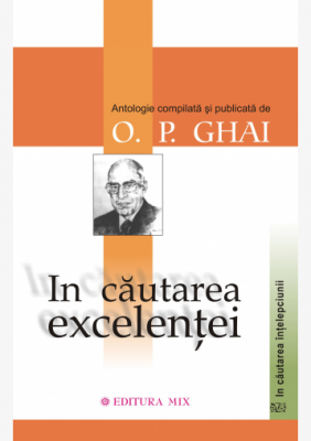 In cautarea excelentei - O. P. Ghai