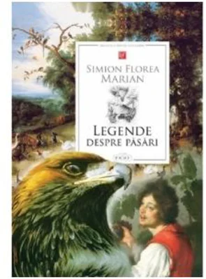 Legende despre pasari - Simion Florea Marian