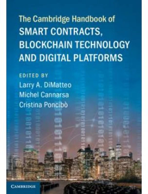 The Cambridge Handbook of Smart Contracts, Blockchain Technology and Digital Platforms - Larry A. DiMatteo, Michel Cannarsa, Cristina Poncibo