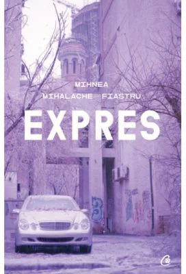 Expres - Mihnea Mihalache‑Fiastru