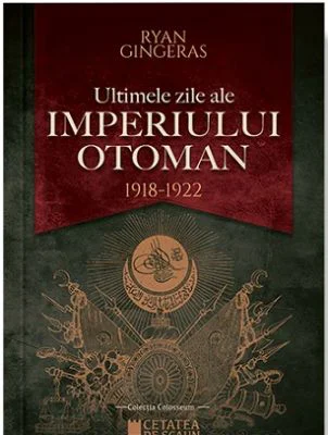 Ultimele zile ale Imperiului Otoman (1918-1922)