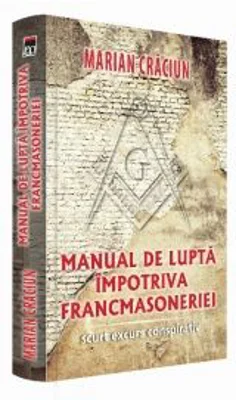 Manual de lupta impotriva francmasoneriei - Marian Craciun