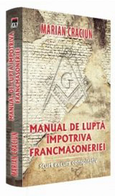 Manual de lupta impotriva francmasoneriei - Marian Craciun