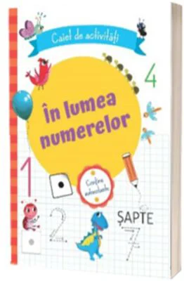 In lumea numerelor. Caiet de activitati