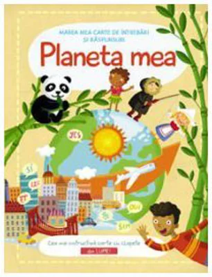 Planeta mea. Marea mea carte de intrebari si raspunsuri