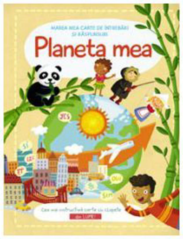 Planeta mea. Marea mea carte de intrebari si raspunsuri