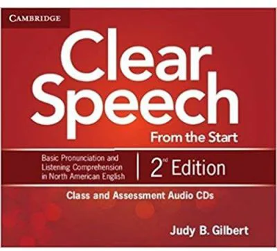 Clear Speech from the Start: Class and Assessment - Basic Pronunciation and Listening Comprehension in North American English (4x Audio CDs)