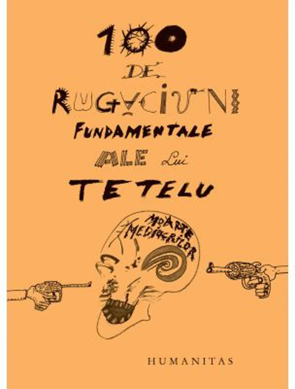 100 de rugaciuni fundamentale ale lui Tetelu - Dragos Musat