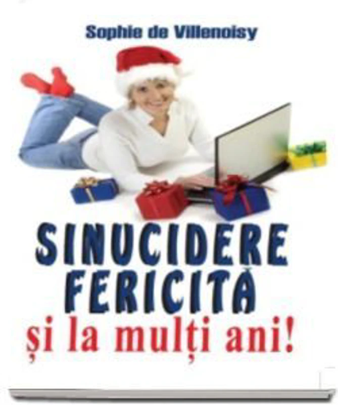 Sinucidere fericita si La multi ani! - Sophie Villenoisy