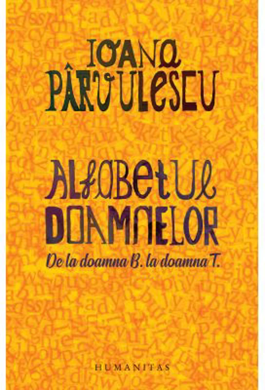 Alfabetul doamnelor. De la doamna B. la doamna T.
