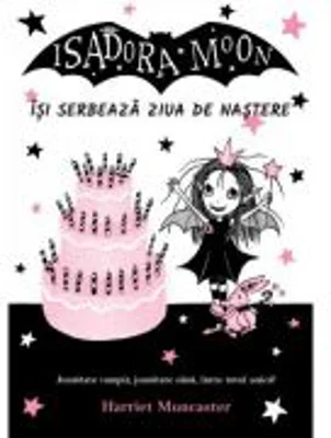 Isadora Moon isi serbeaza ziua de nastere, editia a 2-a - Harriet Muncaster
