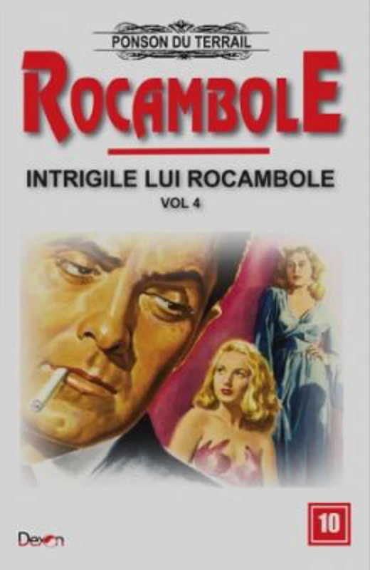 Rocambole 10 Intrigile lui Rocambole 4 - Ponson du Terrail