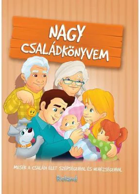 Nagy csaladkonyvem. Marea carte a familiei