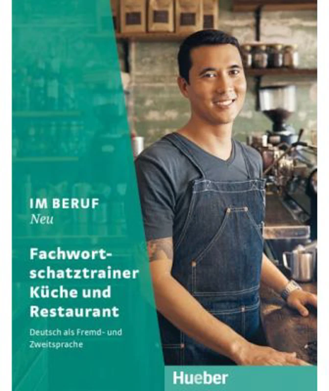 Im Beruf NEU Fachwortschatztrainer Kuche und Restaurant - Susanne Kirndorfer, Barbara Thiel
