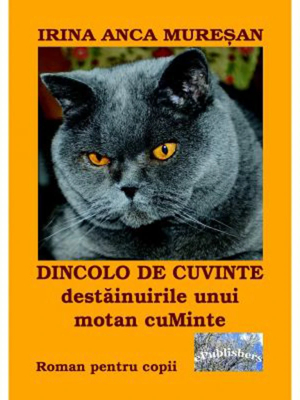 Dincolo de cuvinte. Destainuirile unui motan cuMinte - Irina Anca Muresan