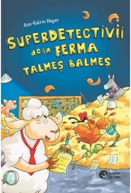 Superdetectivii de la ferma Talmes-Balmes - Ann-Katrin Heger