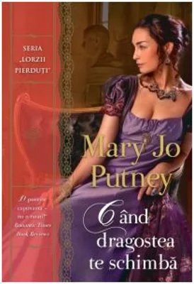 Cand dragostea te schimba - Mary Jo Putney
