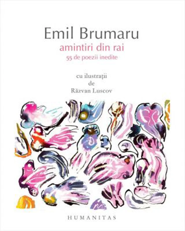 Amintiri din rai. 55 de poezii inedite