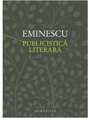 Publicistica literara. Convorbiri literare, Curierul de Iasi, Timpul, Fantana Blanduziei - Mihai Eminescu
