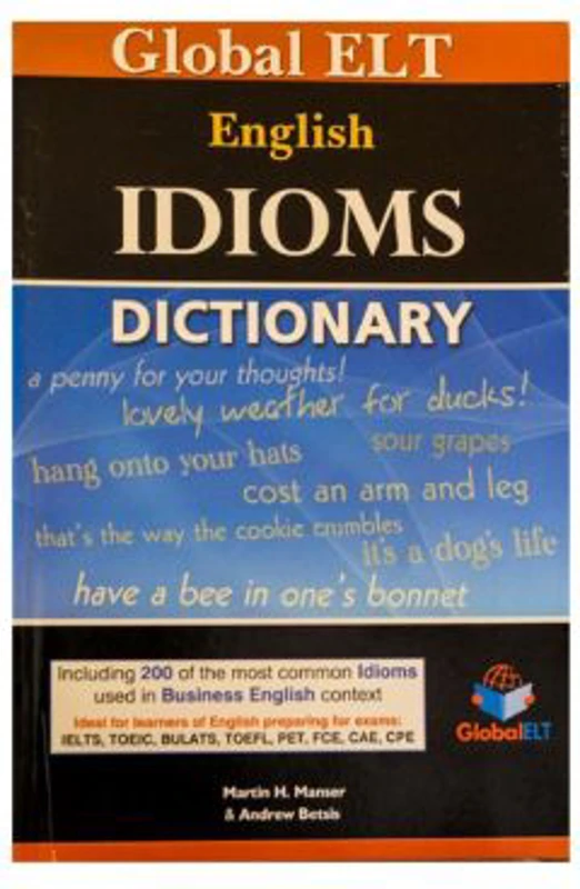 Dictionary of Idioms - Martin H. Manser
