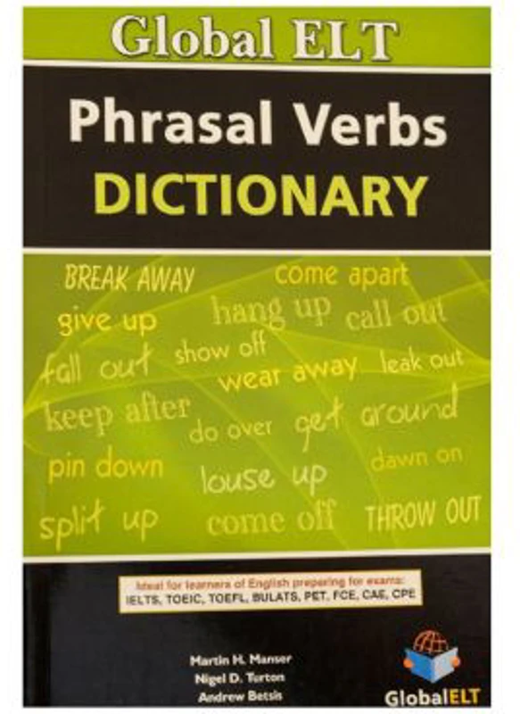 Dictionary of Phrasal Verbs - Martin H. Manser