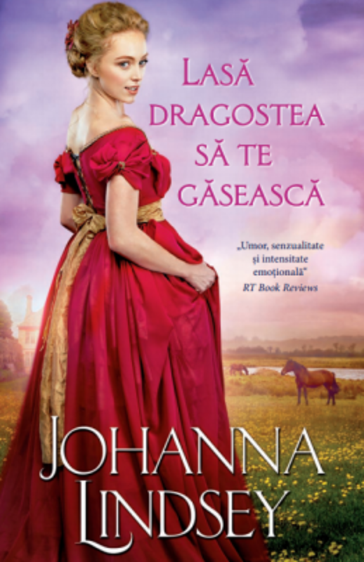Lasa dragostea sa te gaseasca - Johanna Lindsey