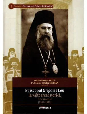 Episcopul Grigorie Leu in valtoarea istoriei. Documente (1924-1949)