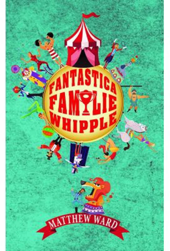 Fantastica familie Whipple - Matthew Ward