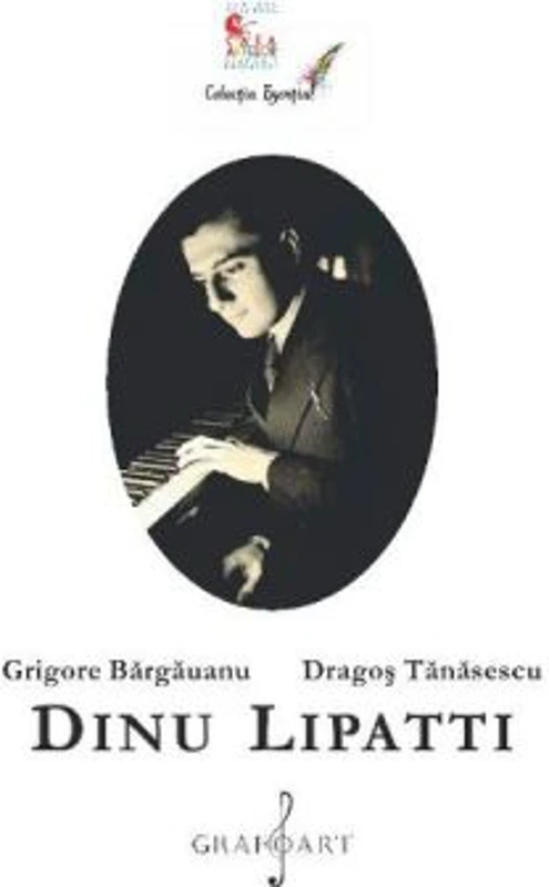 Dinu Lipatti - Grigore Bargauanu