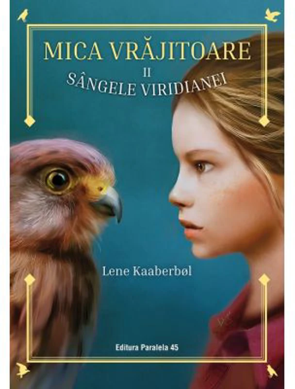 Mica vrajitoare. Volumul 2. Sangele Viridianei - Lene Kaaberbol
