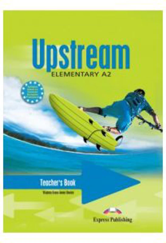 Upstream, Elementary A2. Teacher's Book Manualul profesorului curs limba engleza - Virginia Evans