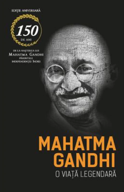 Mahatma Gandhi. O viata legendara (Biografia) - Romain Rolland