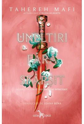 Uneltiri fara sfarsit (Un regat intretesut, vol. 2) - Tahereh Mafi
