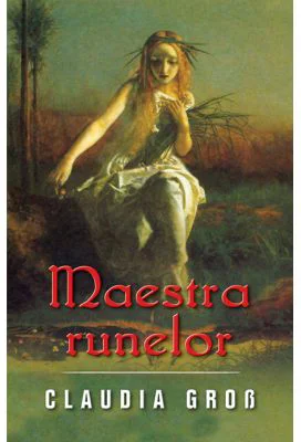 Maestra runelor - Claudia Gross