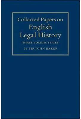 Collected Papers on English Legal History 3 Volume Set - Sir John Baker