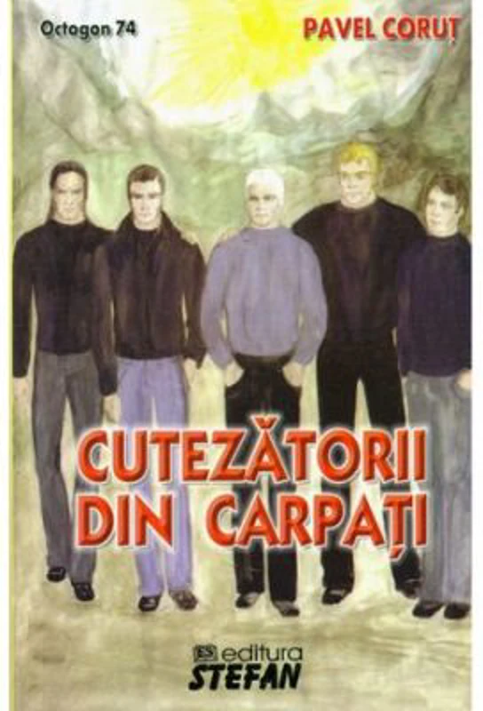 Cutezatorii din Carpati - Pavel Corut
