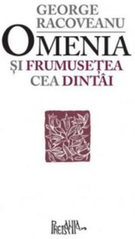 Omenia si frumusetea cea dintai - Gheorghe Racoveanu
