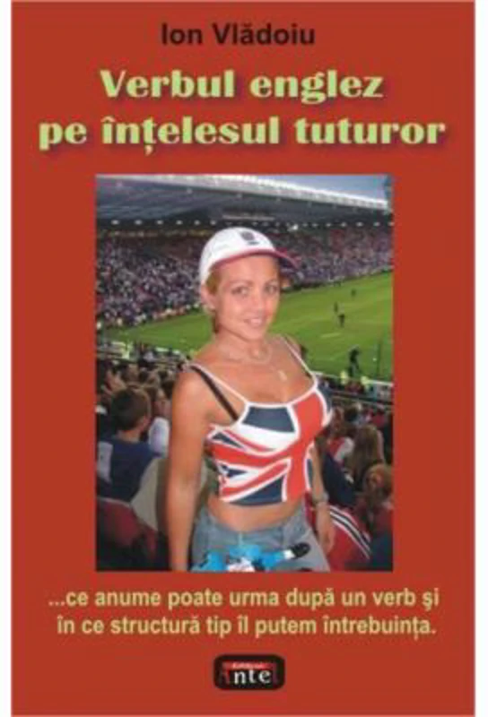 Verbul englez pe intelesul tuturor - Ion Vladoiu