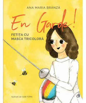 En garde. Fetita cu masca tricolora - Ana Maria Branza