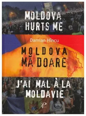 Moldova ma doare - Damian Hincu